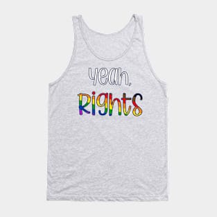 Yeah, Rights LGBTQ Pride Rights Activism Tank Top